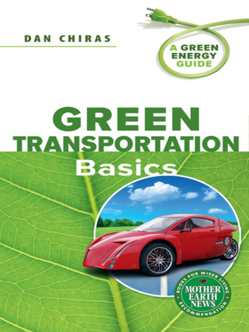 Title details for Green Transportation Basics by Dan Chiras - Available